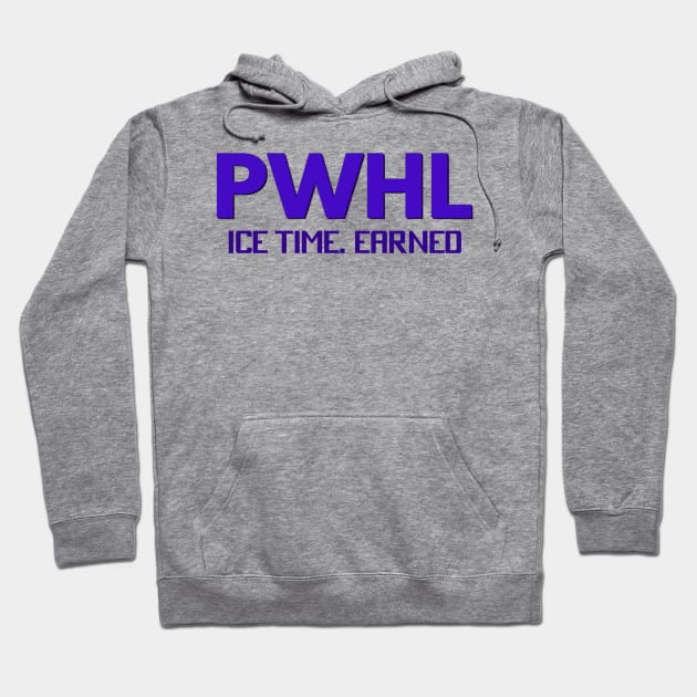 Pwhl Ice time.earned Hoodie by thestaroflove